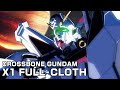 The Last CROSSBONE CROSSBONE GUNDAM X 1 FULL CLOTH Commentary The Last CROSSBONE CROSSBONE GUNDAM X 1 FULL CLOTH Commentary