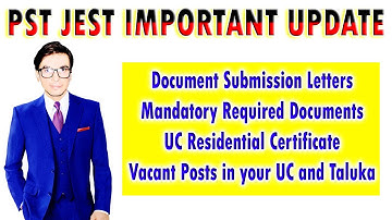 PST JEST New Important Update | Documents Submission Letters | Vacant Posts in UC | Required Docs
