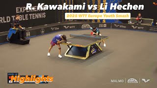 Ryuusei Kawakami 川上流星 Vs Li Hechen 李和宸 2025 Europe Youth Smash U19 Highlights