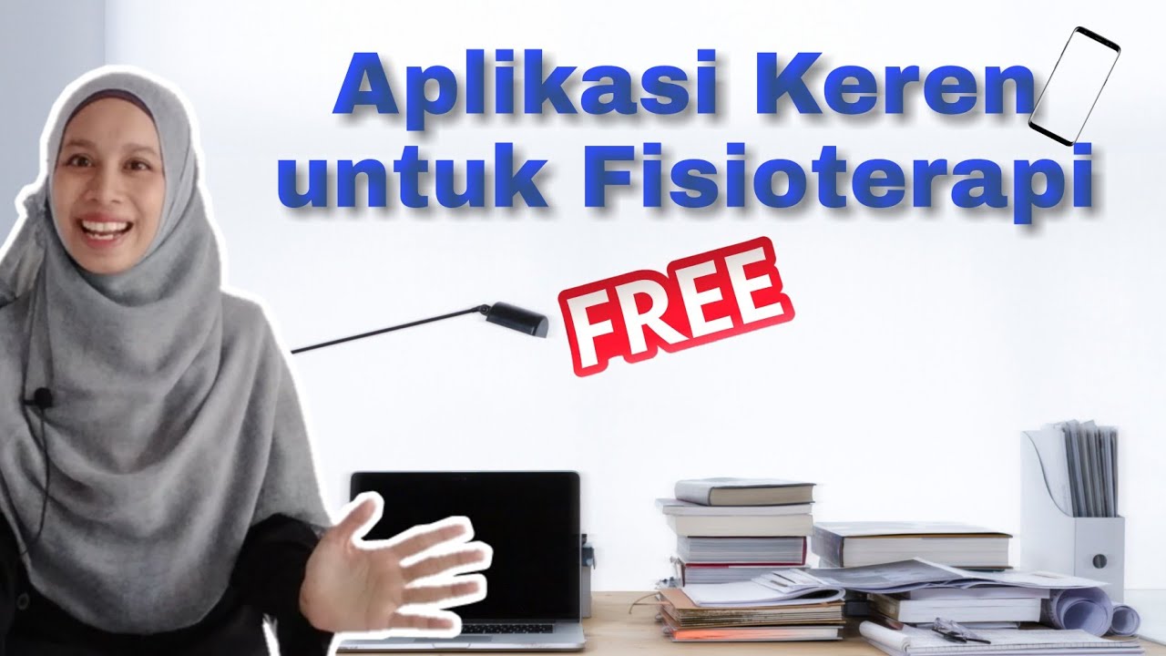Fisioterapi - Aplikasi yang recomended untuk Fisioterapi  (Part 1)