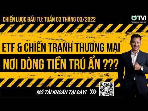 Bản tin chứng khoán tuần 14-18/3: ETF & Chiến tranh thương mại - Dòng tiền sẽ trú ẩn nơi đâu?