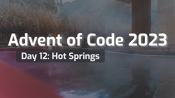 Advent of Code 2023 Day 12: Hot Springs