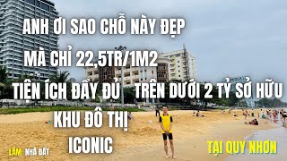 Khu đô thị ICONIC Quy Nhơn | Sao chỗ này đẹp thế mà giá chỉ trên dưới 2 tỷ sở hữu Sốc tại Quy Nhơn