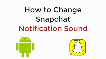 How to Change Snapchat Notification Sound Android UPDATED