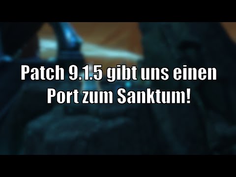 Shortcut zum Raid! 9.1.5 bringt uns ein Portal zum Sanktum [World of Warcraft: Shadowlands]