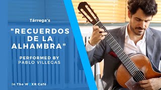 Pablo Villegas plays the 'Recuerdos de la Alhambra' by Tárrega chords