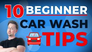 10 Car Wash Tips Every Beginner Should Know
