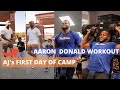 AARON DONALD WORKOUT + AJ's FIRST DAY OF SUMMER CAMP