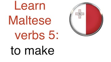 Maltese language lesson verbs 5: to make