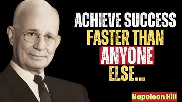 How To Achieve Success Faster Than Anyone Else | Napoleon Hill Motivation