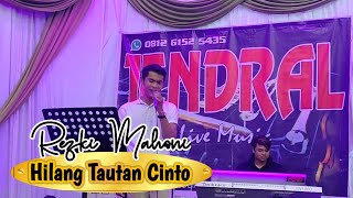 Hilang Tautan Cinto - Rezki Mahoni - Jendral Live Music