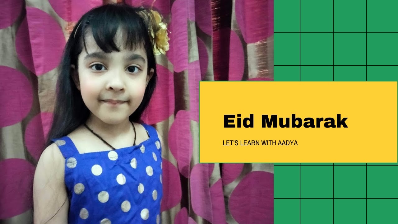 Let's Learn With Aadya | Eid Mubarak | Eid Poem | Eid Celebration |