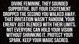 Divine Feminine Protect Your Dream  Your Energy Drops After Talking To Them For A Reason