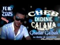 JDiD ExLuSiF 2015 Ghadar Galbak CheB DiDiNe CaLaMa