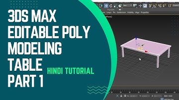 3ds Max Editable Poly Modeling Part 1 | Table | Tutorial in Hindi for Beginner