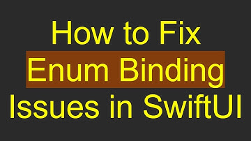 How to Fix Enum Binding Issues in SwiftUI