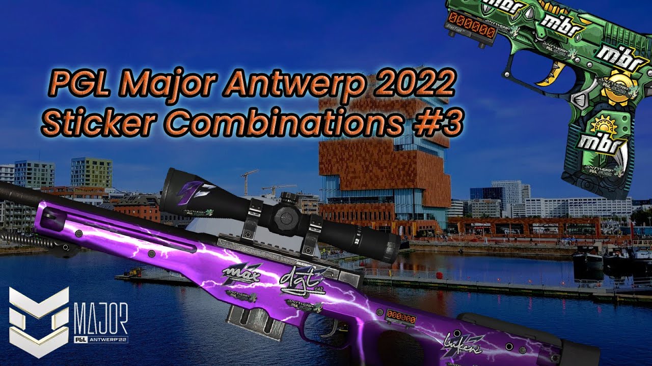 PGL Major Antwerp 2022 | Stickers Combos #3 | CS:S v92