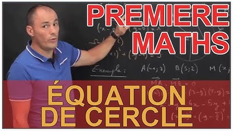 Équation de cercle - Produit scalaire - Maths 1ère - Les Bons Profs