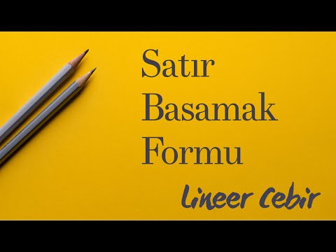 Video: Bir matrisin indirgenmiş satır basamak formunda olup olmadığını nasıl anlarsınız?