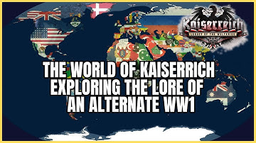 Reacting to The World of Kaiserreich - Exploring the Lore of An Alternate WWI