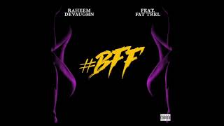 Raheem DeVaughn - "#BFF"  ft. Fat Trel