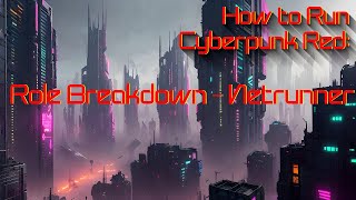 Netrunner Role Breakdown Cyberpunk Red | Stats, Gear &amp; Abilities