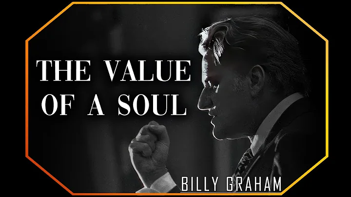 The Value Of A Soul | Billy Graham Sermon #BillyGraham #Gospel #Jesus #Christ