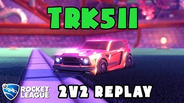 trk511 Ranked 2v2 POV #316 - trk511 & meshinn. vs Archie & smashy - Rocket League Replays