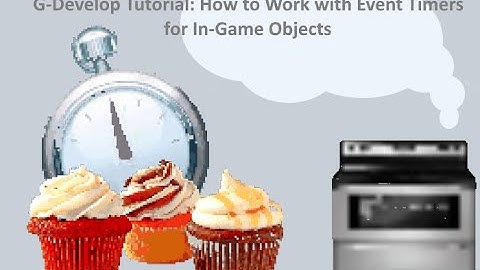 G-Develop Tutorial: How to Work with Event Timers for In-Game Objects (less than 2 minutes)