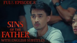 eng Sub Sins Of The Father   Episode 8