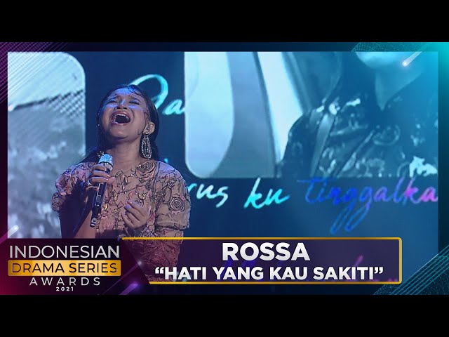 Rossa - [HATI YANG KU SAKITI] | INDONESIAN DRAMA SERIES AWARDS 2021 class=