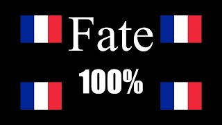 Traduction Française - Fate = 100%