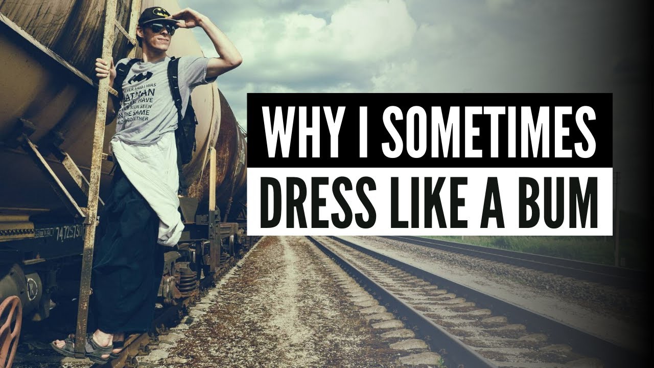 Why I Sometimes Dress Like A Bum | Questioning Clothing • Hard Lessons