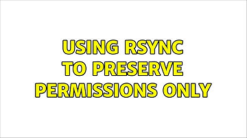 Unix & Linux: Using rsync to preserve permissions only