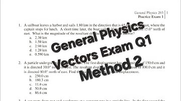 Part 1B General Physics Examination on Vectors: How to Solve Vectors General Physics Questions