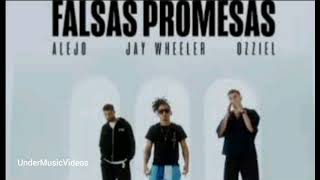 Falsas Promesas - Ozziel, Alejo, Jay Wheeler