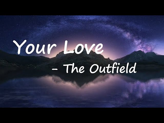 Your Love - The Outfield (Lyrics) 