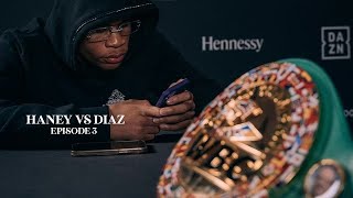 HANEY VS. DIAZ - EP. 3
