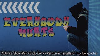 Video thumbnail of "Everybody hurts. R.E.M. Adaptación al castellano. Versión española. Spanish cover. Karaoke"
