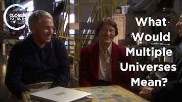 Andrei Linde and Renata Kallosh - What Would Multiple Universes Mean?