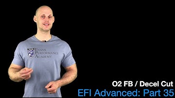 EFI Advanced Part 35: Closed loop o2 control & Deceleration Fuel Cut | Evans Performance Academy