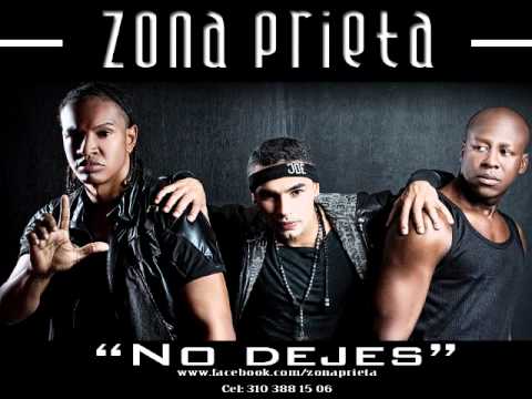 NO DEJES - ZONA PRIETA