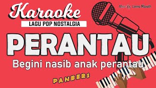 Karaoke PERANTAU - Panbers // Music By Lanno Mbauth