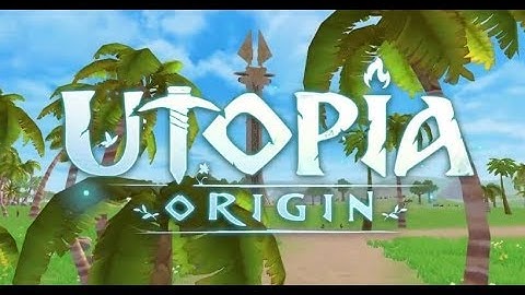 Utopia: Origin | First Look