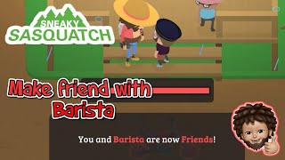Sneaky Sasquatch - How to make friend | Barista [Task are random]