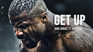 GET UP AND MAKE IT HAPPEN. BECOME BETTER THAN EVER BEFORE -  Best Life Motivational Speech