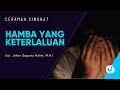 Hamba yang Keterlaluan - Ustadz Johan Saputra Halim, M.H.I. - Ceramah Singkat