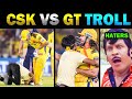 Csk vs gt ipl troll 2024     sai sudharshan 103 gill 104  today trending