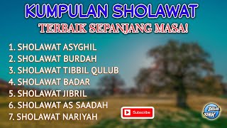 KUMPULAN SHOLAWAT MENYENTUH HATI || SHOLAWAT NABI || SHOLAWAT ASYGHIL| SHOLAWAT PENYEJUK HATI