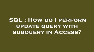 SQL : How do I perform update query with subquery in Access?